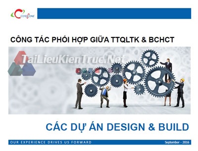 CÔNG TÁC PHỐI HỢP GIỮA TTQLTK & BCHCT CÁC DỰ ÁN DESIGN & BUILD