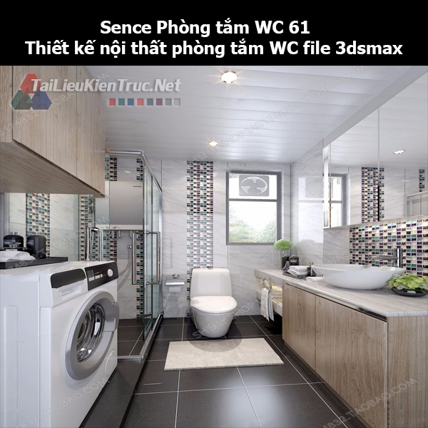 Sence Phòng tắm WC 61 - Thiết kế nội thất phòng tắm + Wc file 3dsmax