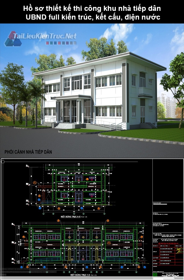 Hồ sơ thiết kế thi công khu nhà tiếp dân UBND full kiến trúc, kết cấu, điện nước