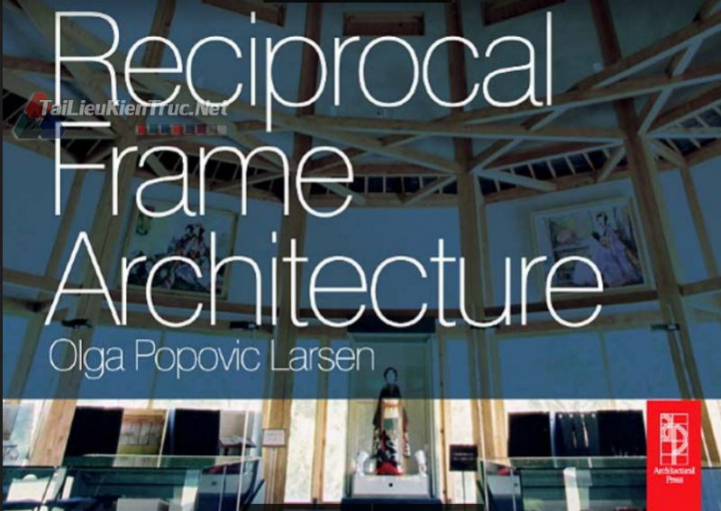 Reciprocal Frame ArchitecTure By Olga Popovic Larsen