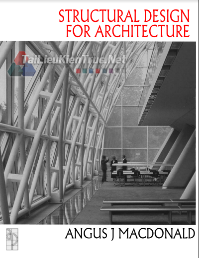 Structural Design For Architecture By Angus J Macdonald