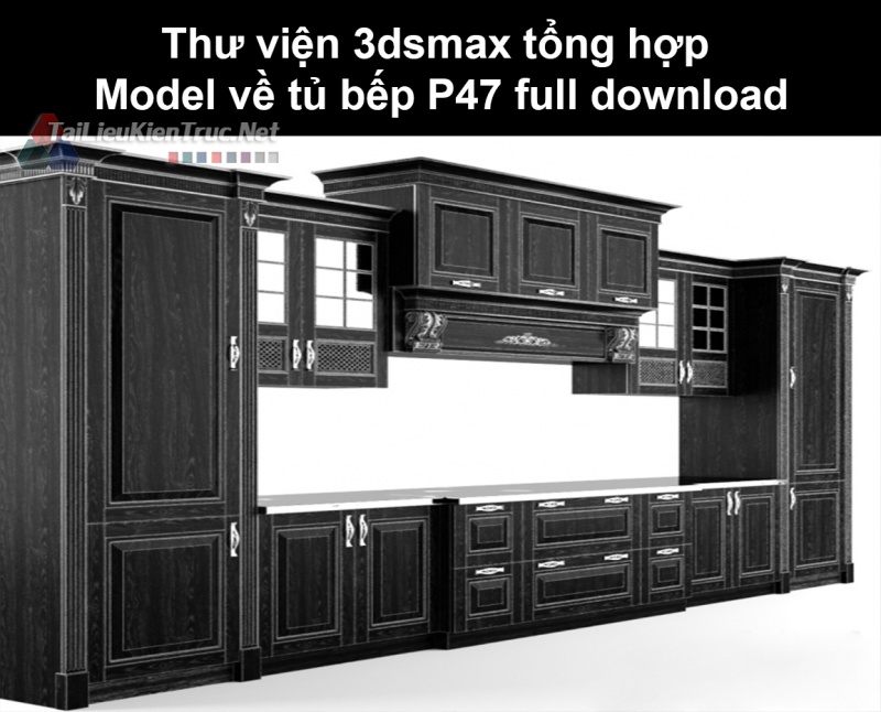 Thư viện 3dsmax tổng hợp Model về tủ bếp P47 full download