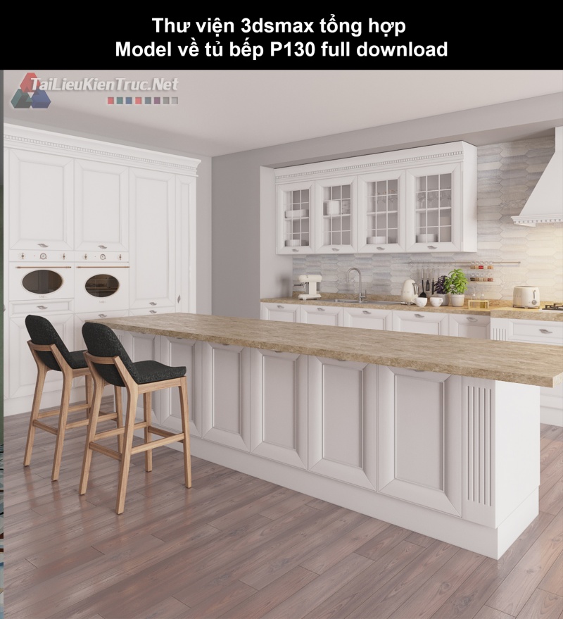 Thư viện 3dsmax tổng hợp Model về tủ bếp P130 full download