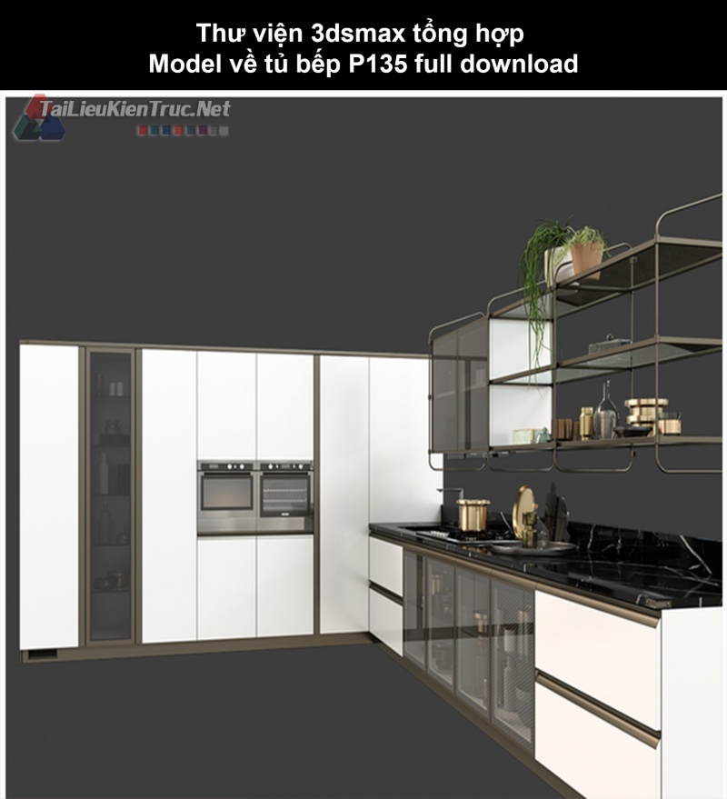 Thư viện 3dsmax tổng hợp Model về tủ bếp P135 full download