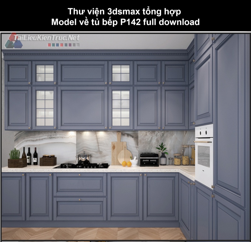 Thư viện 3dsmax tổng hợp Model về tủ bếp P142 full download