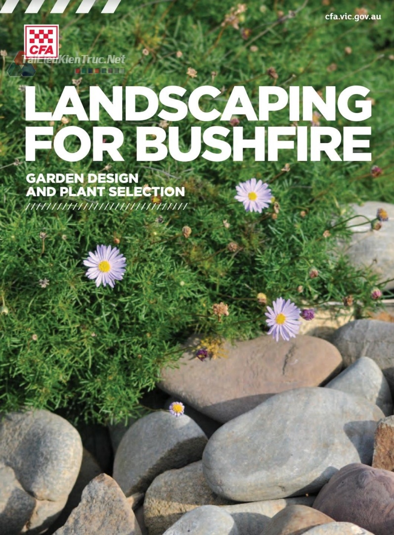 Sách Landscaping For Bushfire Garden Design And Plant Selection (Cảnh Quan Phòng Chống Cháy: Thiết Kế Sân Vườn Và Lựa Chọn Cây Xanh)