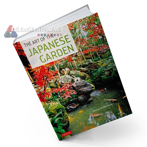 Sách The Art Of Japanese Gardens (Nghệ Thuật Vườn Nhật Bản)