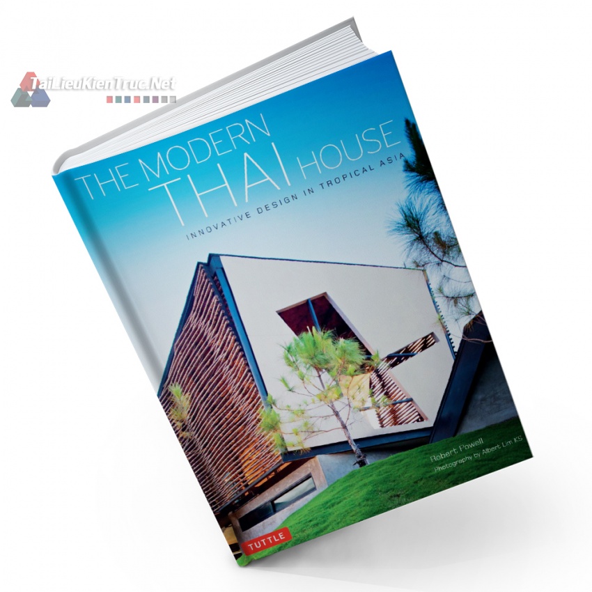 Sách The Modern Thai House: Innovative Designs In Tropical Asia 
