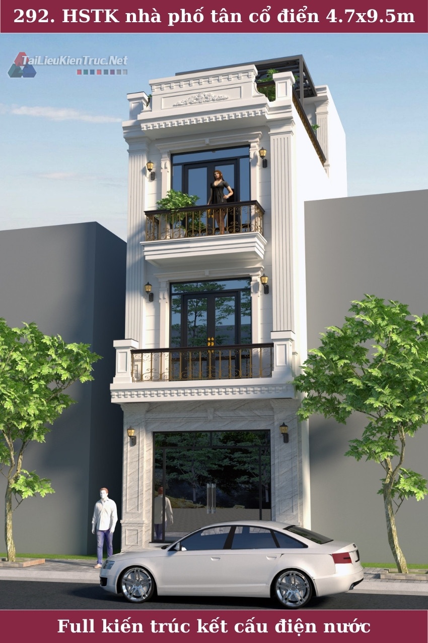 292. Hồ sơ thiết kế nhà phố tân cổ điển 4 tầng kích thước 4.7x9.5m full kiến trúc kết cấu điện nước sketchup