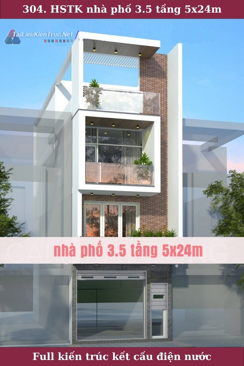 304. Hồ sơ thiết kế nhà phố 3.5 tầng 5x24m full kiến trúc kết cấu điện nước