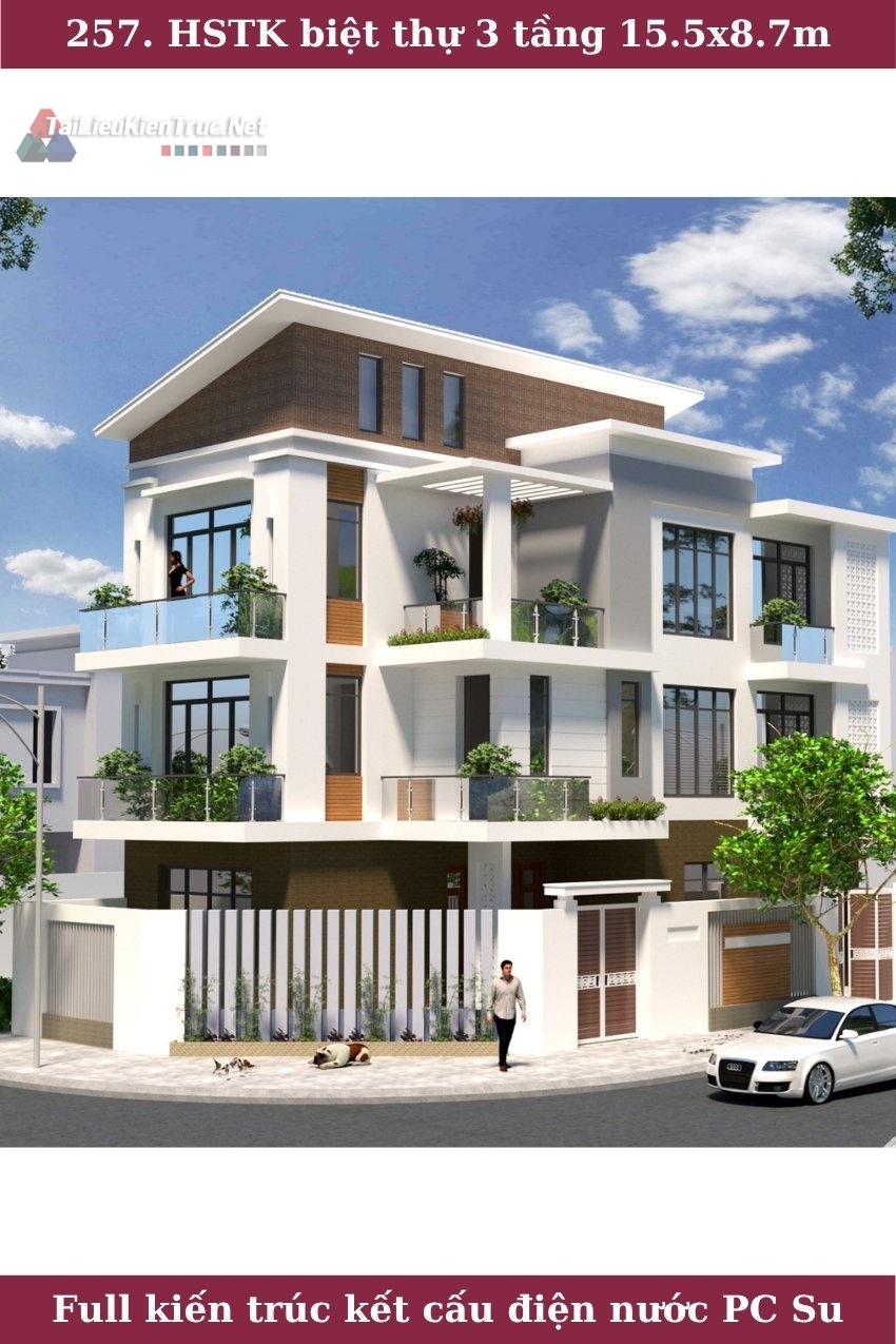 257. Hồ sơ thiết kế biệt thự 3 tầng 15.5x8.7m full kiến trúc kết cấu điện nước sketchup