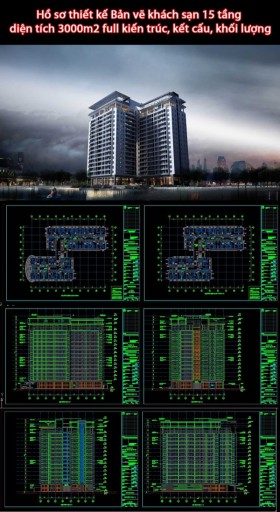 Hồ sơ thiết kế Bản vẽ khách sạn 15 tầng diện tích 3000m2 full kiến trúc, kết cấu, khối lượng