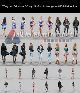 Tổng hợp 06 model 3D người nữ chất lượng cao 023 full download