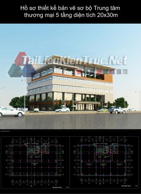 Hồ sơ thiết kế bản vẽ sơ bộ Trung tâm thương mại 5 tầng diện tích 20x30m