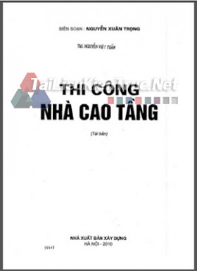Giáo trình thi công nhà cao tầng- Nguyễn Xuân Trọng