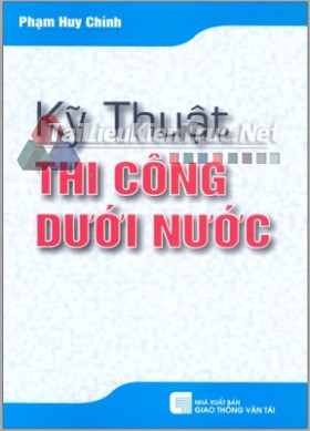 Kỹ thuật thi công dưới nước - Phạm Huy Chính