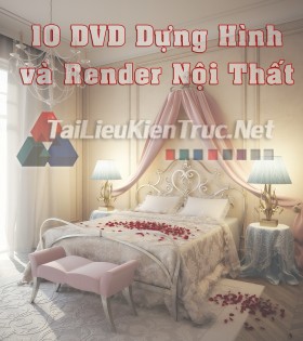 10 DVD Hướng dẫn Dựng hình và Render nội thất