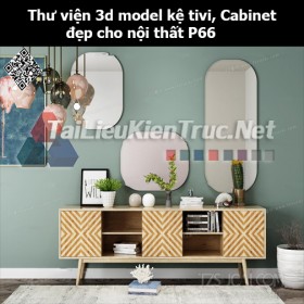 Thư viện 3d model Kệ tivi, Cabinet đẹp cho nội thất P66