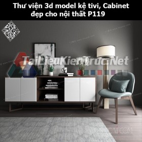 Thư viện 3d model Kệ tivi, Cabinet đẹp cho nội thất P119