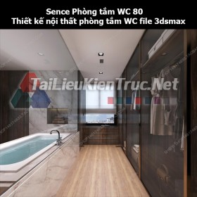 Sence Phòng tắm WC 80 - Thiết kế nội thất phòng tắm + Wc file 3dsmax