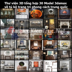 Thư viện 3D tổng hợp 30 Model 3dsmax về tủ kệ trang trí phong cách trung quốc