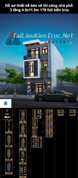 Hồ sơ thiết kế bản vẽ thi công nhà phố 3 tầng 4.5×11.5m 179 full kiến trúc