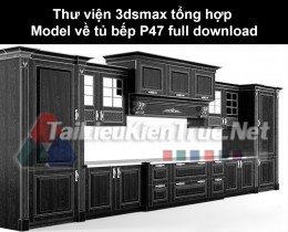 Thư viện 3dsmax tổng hợp Model về tủ bếp P47 full download