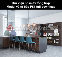 Thư viện 3dsmax tổng hợp Model về tủ bếp P57 full download