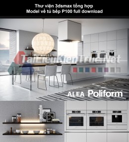 Thư viện 3dsmax tổng hợp Model về tủ bếp P100 full download