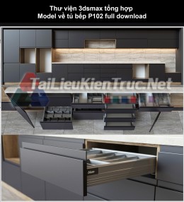 Thư viện 3dsmax tổng hợp Model về tủ bếp P102 full download