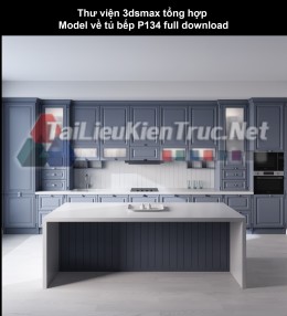 Thư viện 3dsmax tổng hợp Model về tủ bếp P134 full download