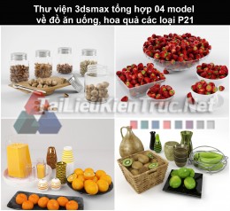 Thư viện 3dsmax tổng hợp 04 model về đồ ăn uống, hoa quả các loại P21