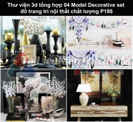Thư viện 3d tổng hợp 04 Model Decorative set đồ trang trí nội thất chất lượng P195
