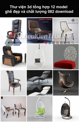 Thư viện 3d Tổng hợp 12 model ghế đẹp và chất lượng 082 download