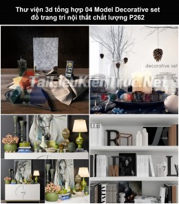 Thư viện 3d tổng hợp 04 Model Decorative set đồ trang trí nội thất chất lượng P262