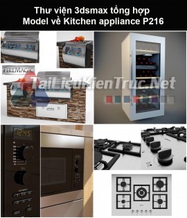 Thư viện 3dsmax tổng hợp Model về Kitchen appliance (Thiết bị nhà bếp) P216