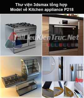 Thư viện 3dsmax tổng hợp Model về Kitchen appliance (Thiết bị nhà bếp) P218