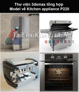 Thư viện 3dsmax tổng hợp Model về Kitchen appliance (Thiết bị nhà bếp) P220
