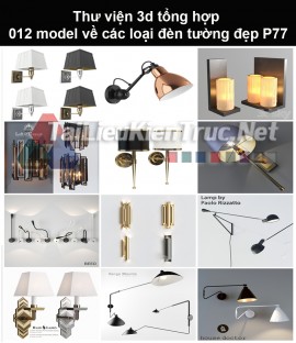 Thư viện 3d tổng hợp 09 model về các loại đèn tường đẹp P77