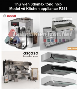 Thư viện 3dsmax tổng hợp Model về Kitchen appliance (Thiết bị nhà bếp) P241