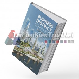 Sách Business District Planning & Design (Quy Hoạch Và Thiết Kế Khu Vực Kinh Doanh Thương Mại)