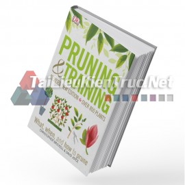 Sách Pruning And Training, Revised New Edition: What, When, And How To Prune (Cắt Tỉa Và Tạo Dáng, Sửa Đổi Tạo Mẫu Mới)