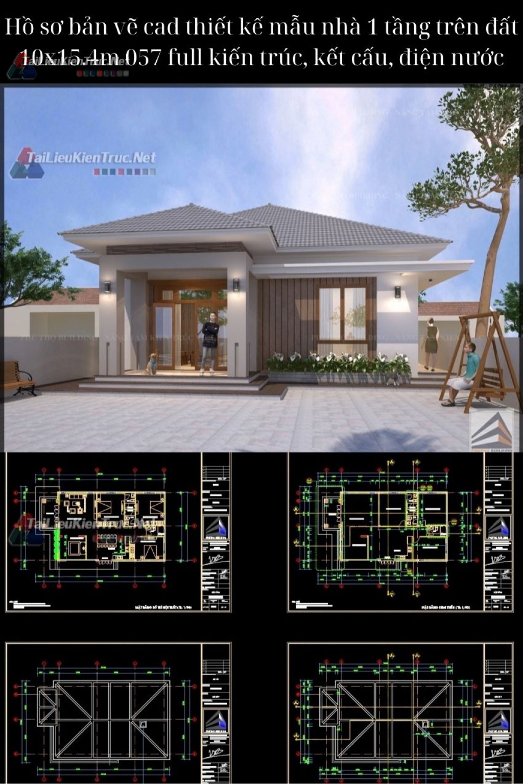 Hồ sơ bản vẽ cad thiết kế mẫu nhà 1 tầng trên đất 10x15.4m 057 full kiến trúc, kết cấu, điện nước