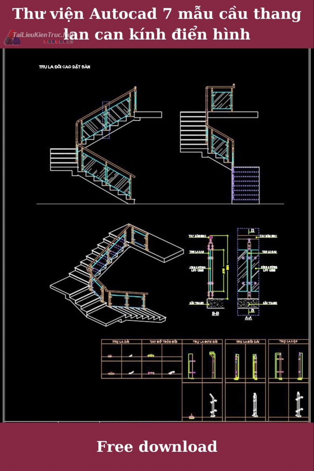 Thư viện autocad gồm 7 mẫu Chi tiết Các mẫu thang lan can kính điển hình full