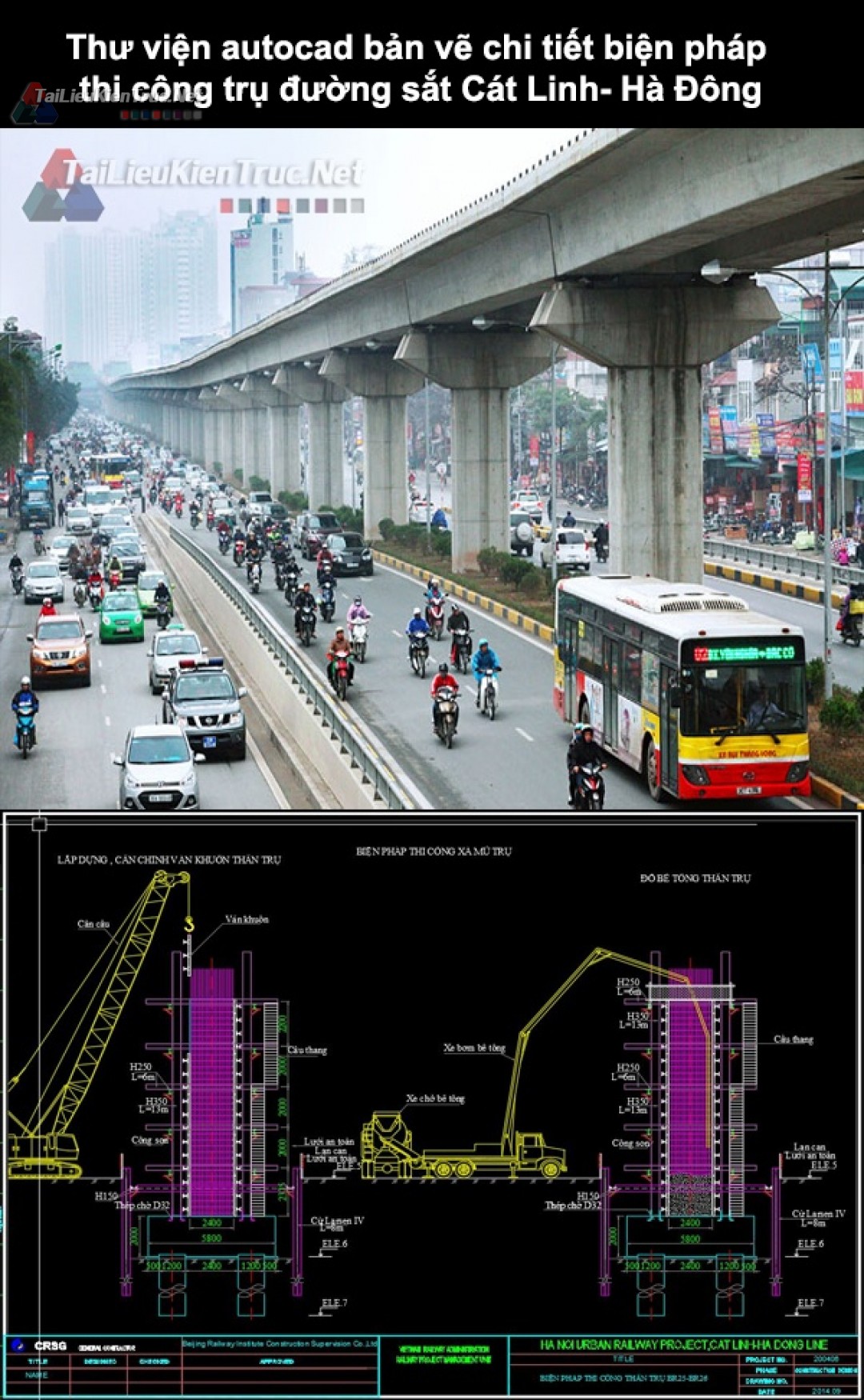 Thư viện autocad bản vẽ chi tiết biện pháp thi công trụ đường sắt Cát Linh – Hà Đông
