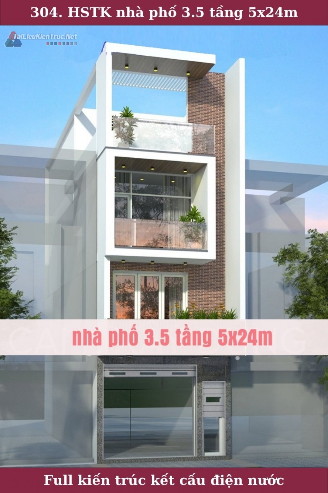 304. Hồ sơ thiết kế nhà phố 3.5 tầng 5x24m full kiến trúc kết cấu điện nước