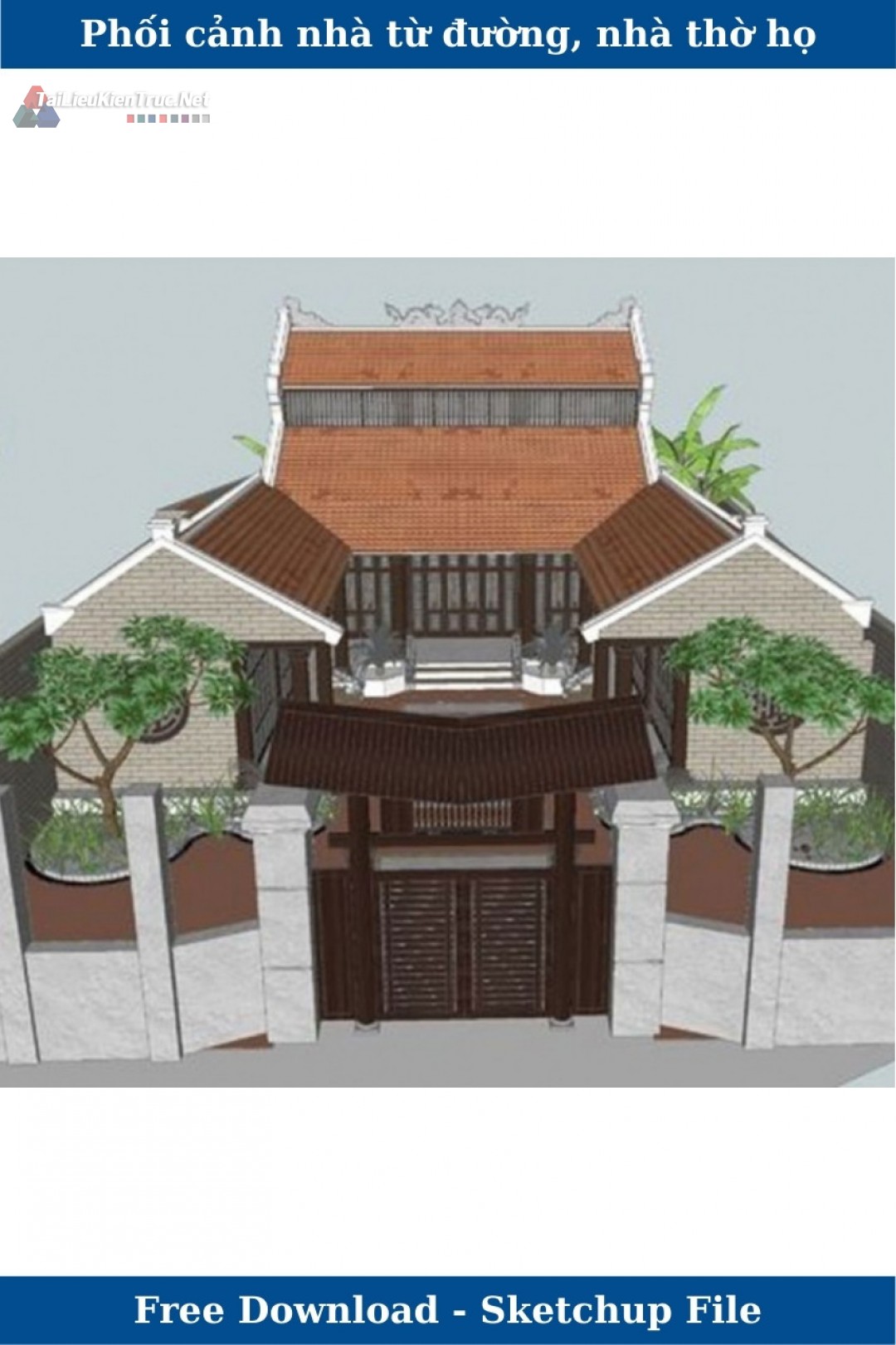 Phối cảnh 3d Sketchup bao cảnh từ đường và nhà thờ 014 download